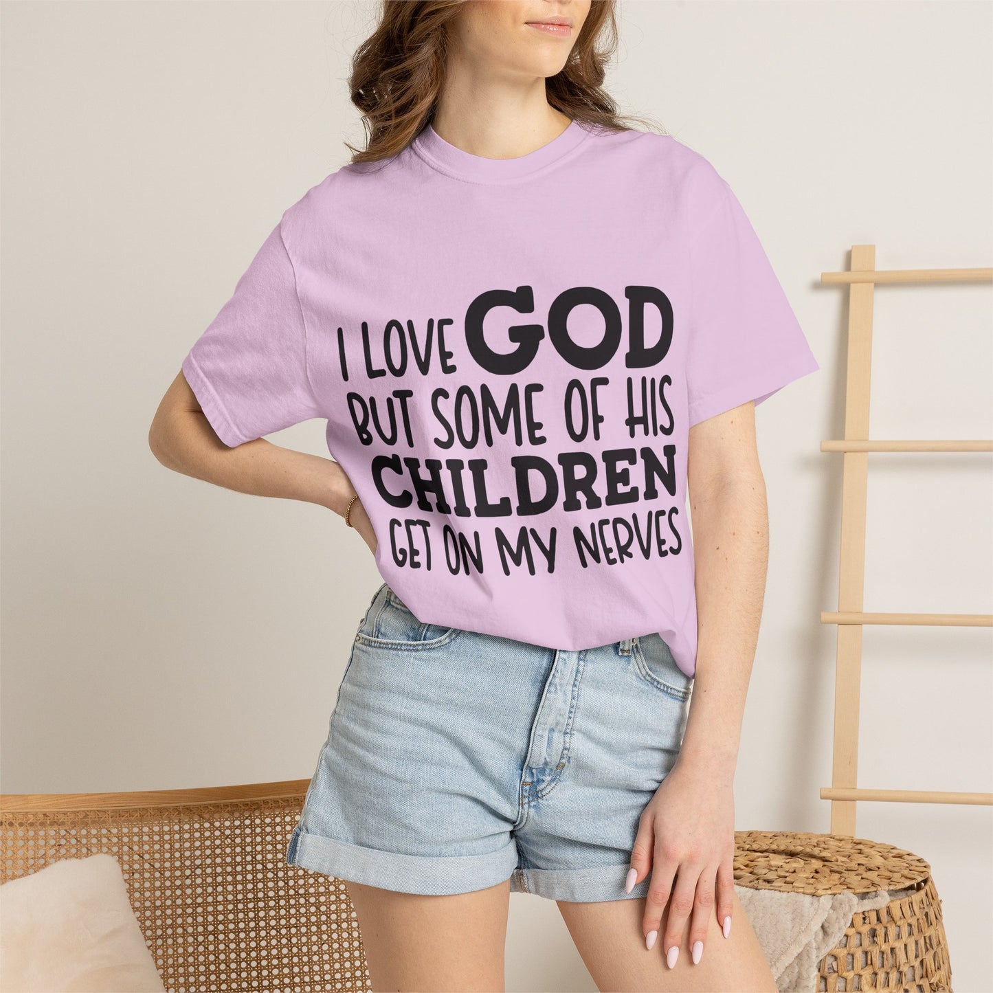 I love God, but some of his children get on my nerves