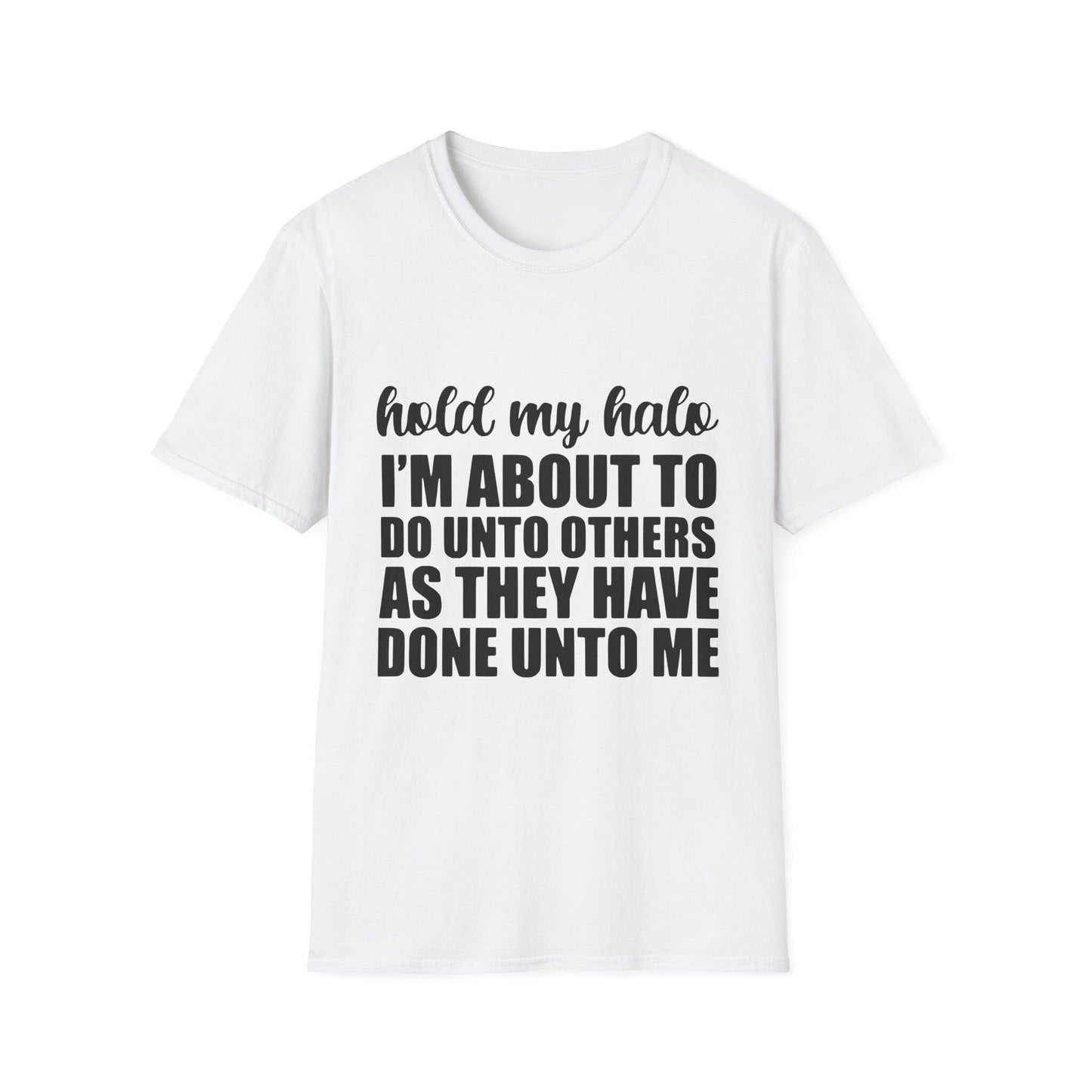 Funny Quote T-Shirt: Hold My Halo - Bold Black Text