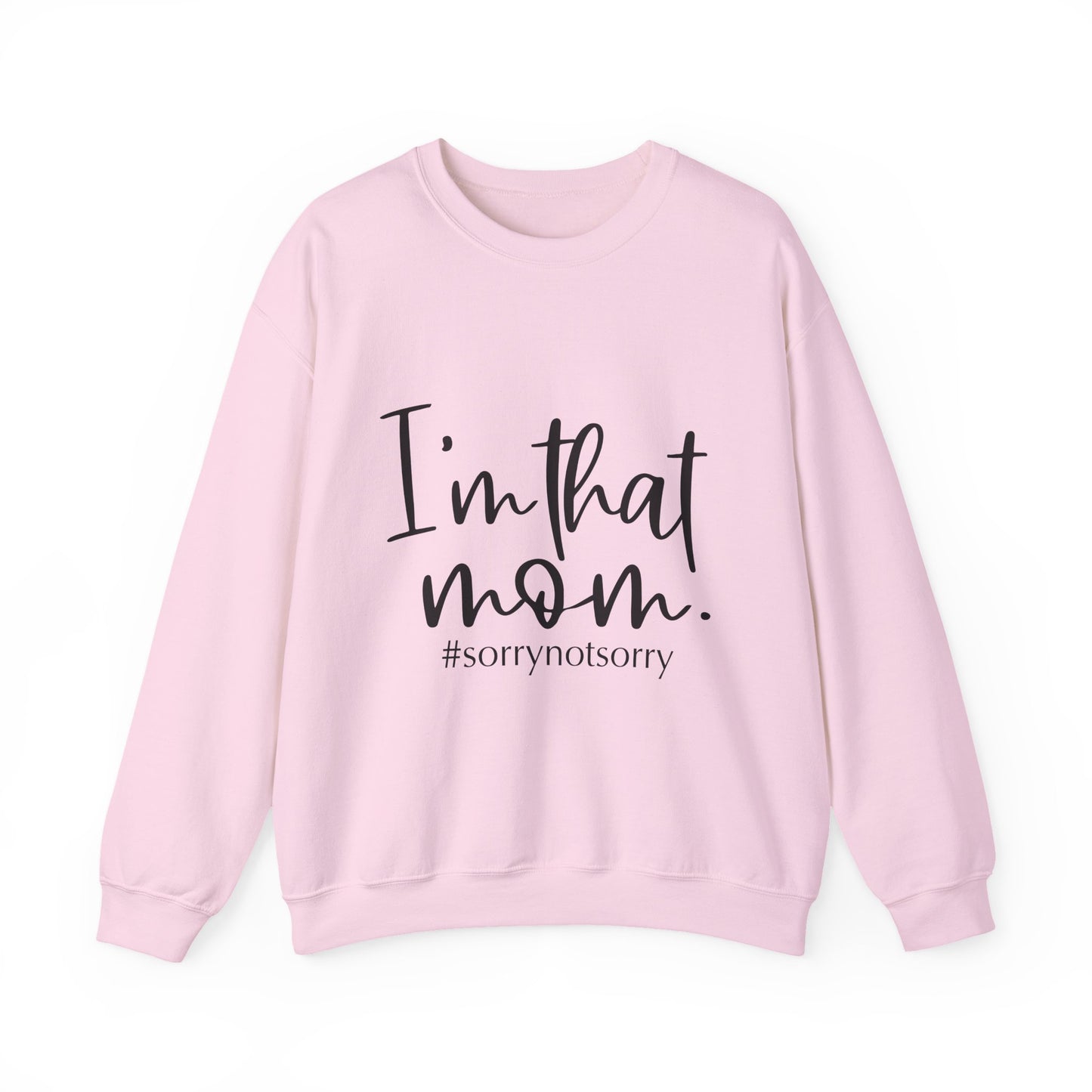 I'm That Mom sweatshirt | Mom life crewneck, #sorrynotsorry design