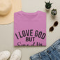 I Love God But Some of His Children Get on My Nerves T-Shirt | Christian Humorous Tee