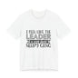 I Feel Like The Leader of a Very Short & Needy Gang T-Shirt | Funny Quote Tee
