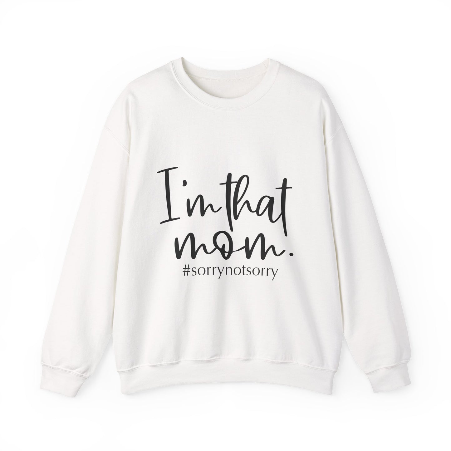 I'm That Mom sweatshirt | Mom life crewneck, #sorrynotsorry design