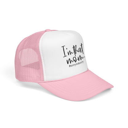 I'm That Mom Foam Trucker Hat | #sorrynotsorry mom trucker cap