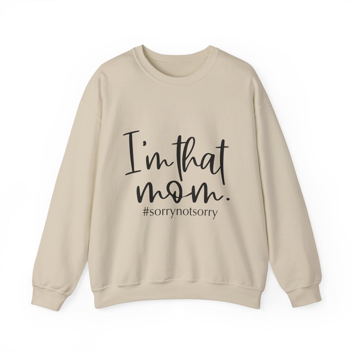 I'm That Mom sweatshirt | Mom life crewneck, #sorrynotsorry design