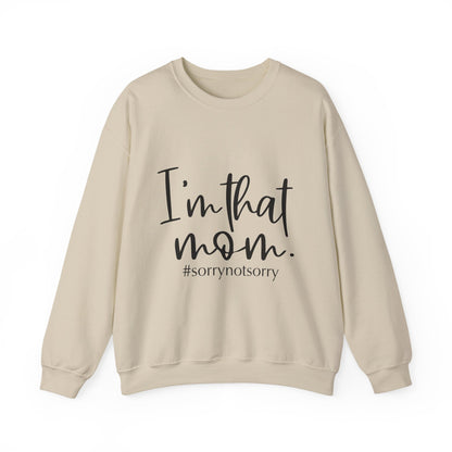 I'm That Mom sweatshirt | Mom life crewneck, #sorrynotsorry design