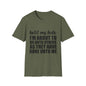 A green t-shirt with the text "hold my halo I'm about to do unto others as they have done unto me" printed on it.