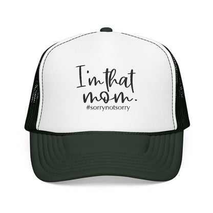 I'm That Mom Foam Trucker Hat | #sorrynotsorry mom trucker cap