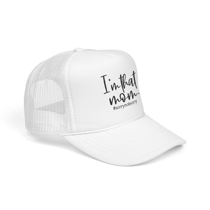 I'm That Mom Foam Trucker Hat | #sorrynotsorry mom trucker cap