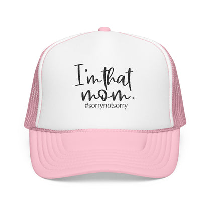 I'm That Mom Foam Trucker Hat | #sorrynotsorry mom trucker cap