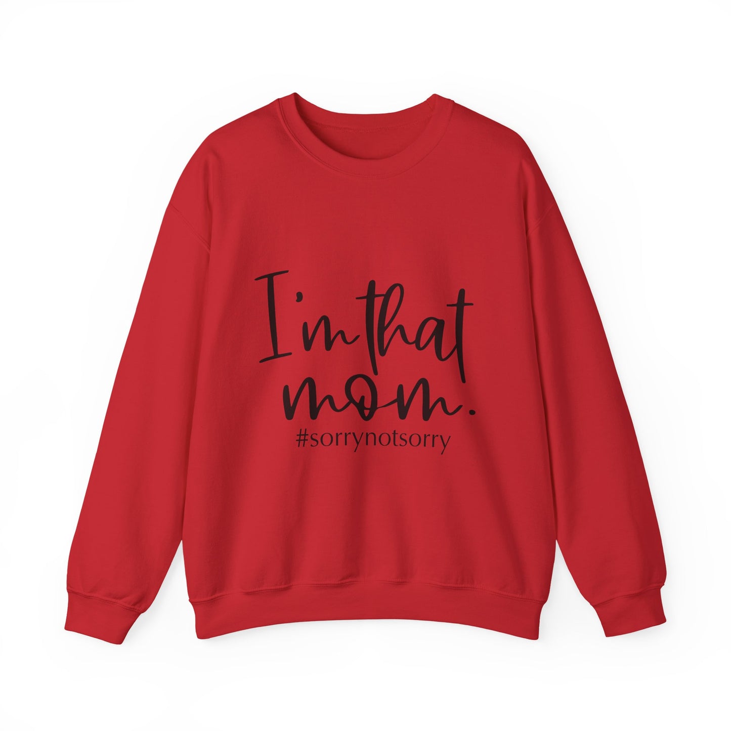 I'm That Mom sweatshirt | Mom life crewneck, #sorrynotsorry design