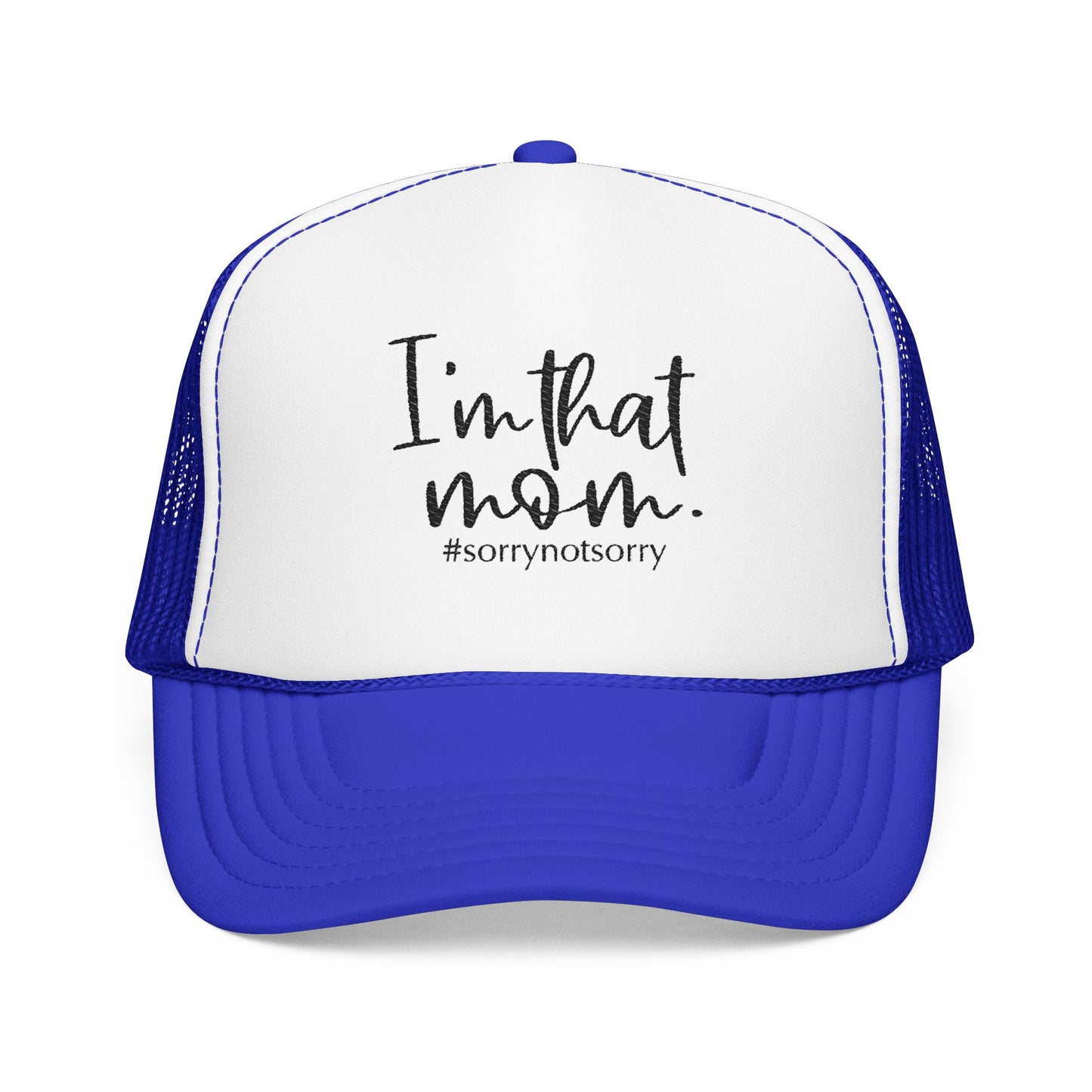 I'm That Mom Foam Trucker Hat | #sorrynotsorry mom trucker cap