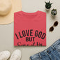 I Love God But Some of His Children Get on My Nerves T-Shirt | Christian Humorous Tee