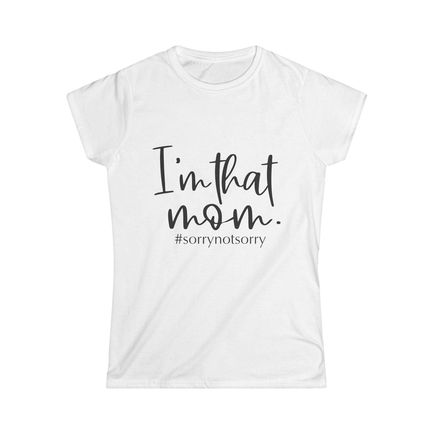 I'm That Mom T-Shirt: Funny Script Design, Casual Fit