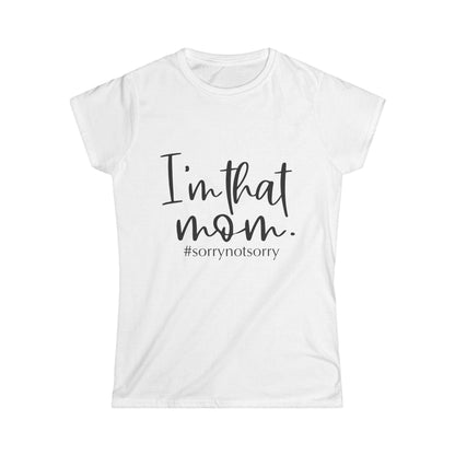 I'm That Mom T-Shirt: Funny Script Design, Casual Fit