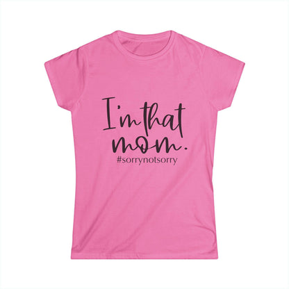 I'm That Mom T-Shirt: Funny Script Design, Casual Fit