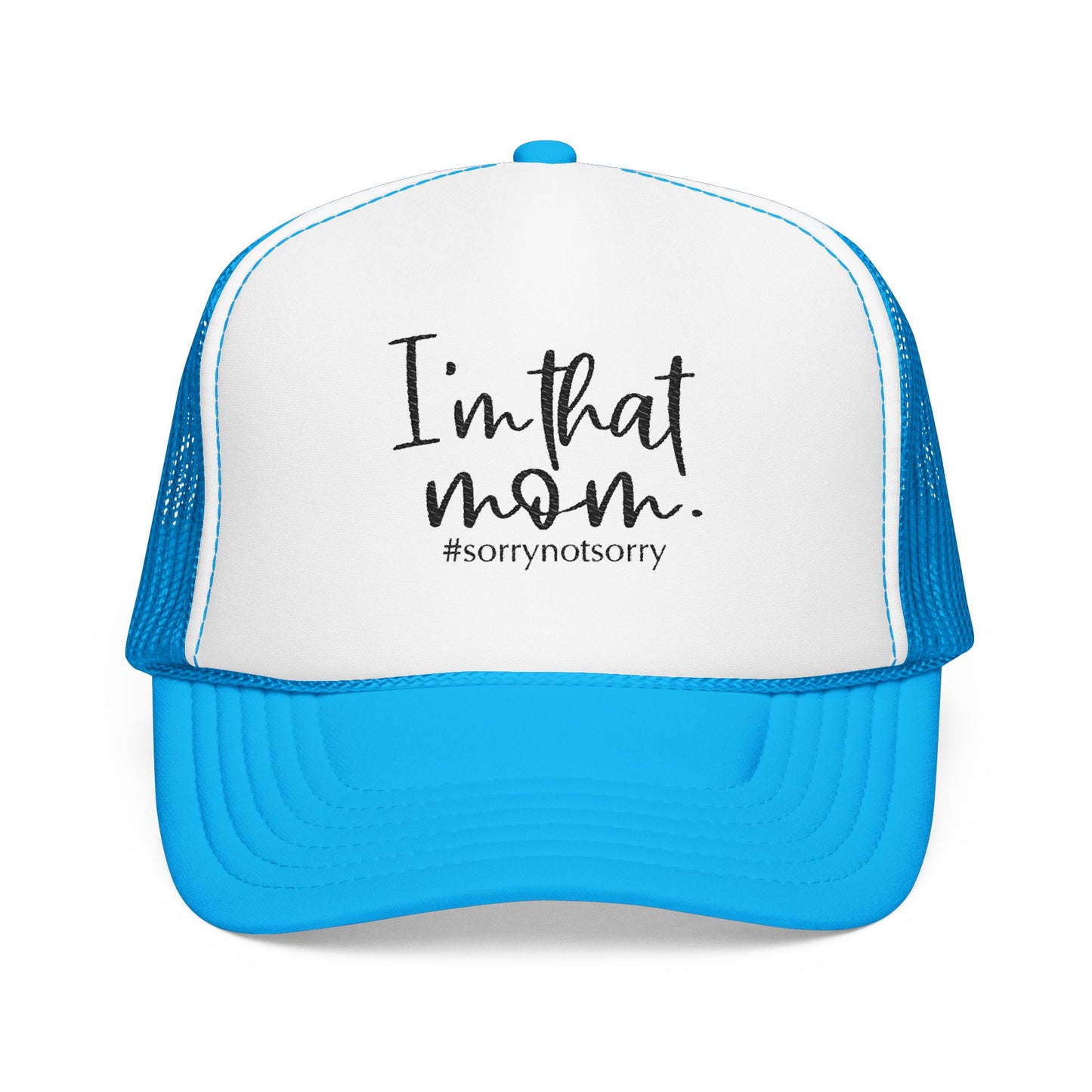 I'm That Mom Foam Trucker Hat | #sorrynotsorry mom trucker cap
