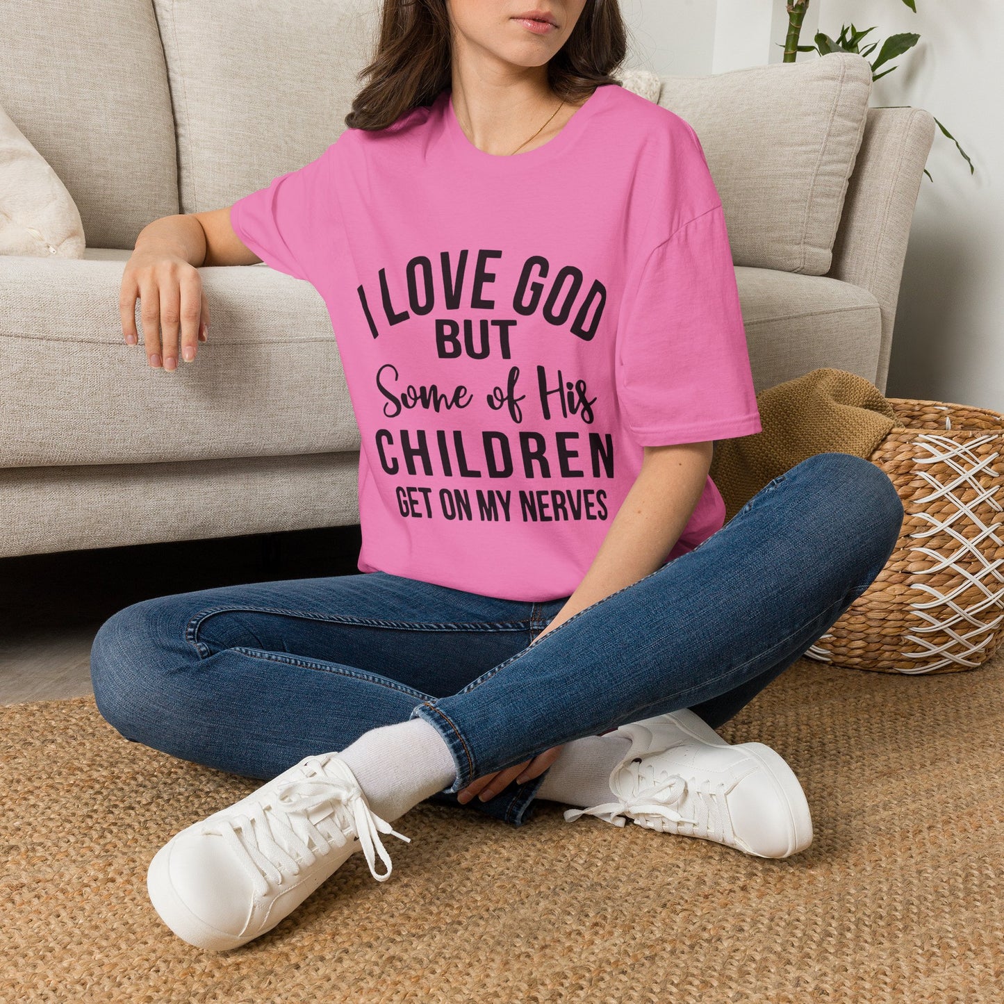 I Love God But Some of His Children Get on My Nerves T-Shirt | Christian Humorous Tee