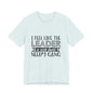 I Feel Like The Leader of a Very Short & Needy Gang T-Shirt | Funny Quote Tee