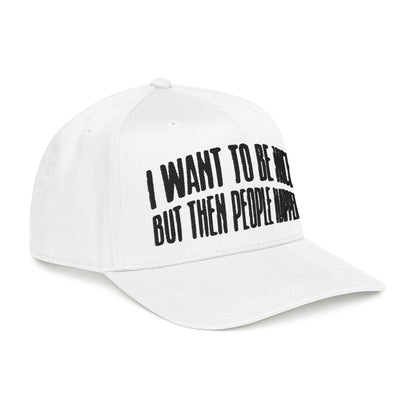 I want to be nice.. but then people