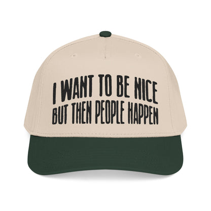 I want to be nice.. but then people
