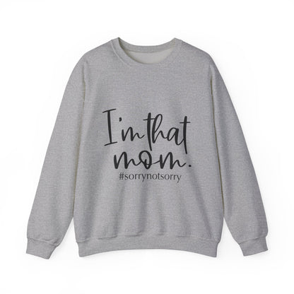 I'm That Mom sweatshirt | Mom life crewneck, #sorrynotsorry design