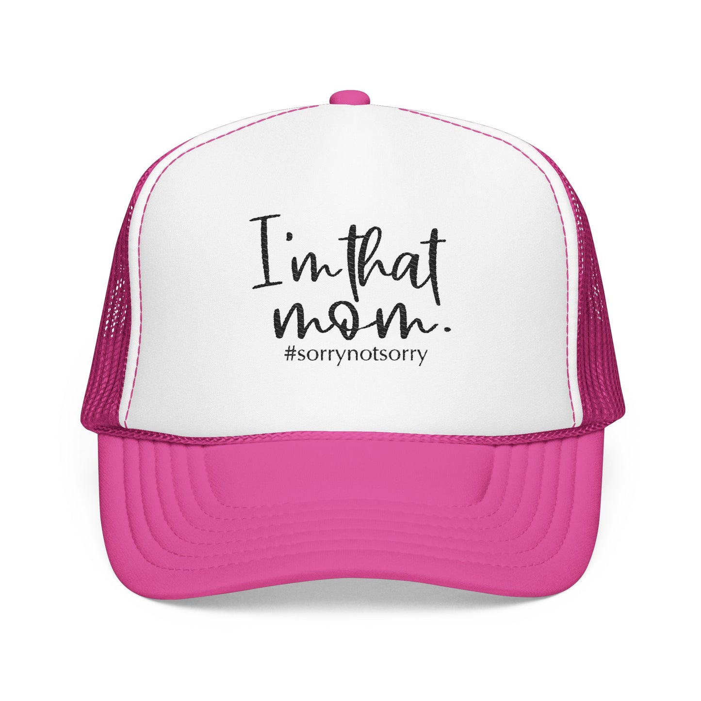 I'm That Mom Foam Trucker Hat | #sorrynotsorry mom trucker cap