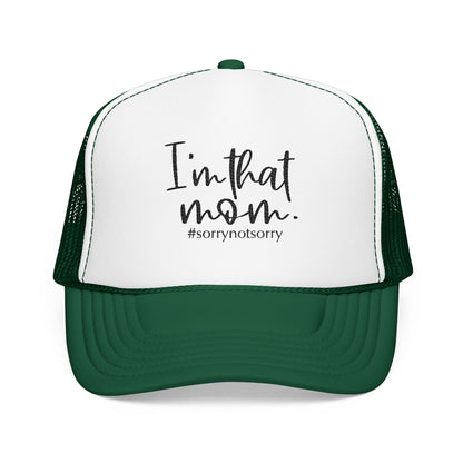 I'm That Mom Foam Trucker Hat | #sorrynotsorry mom trucker cap