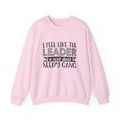 Leader of a Very Short & Needy Gang sweatshirt | Crewneck
