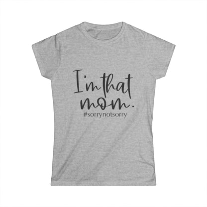 I'm That Mom T-Shirt: Funny Script Design, Casual Fit