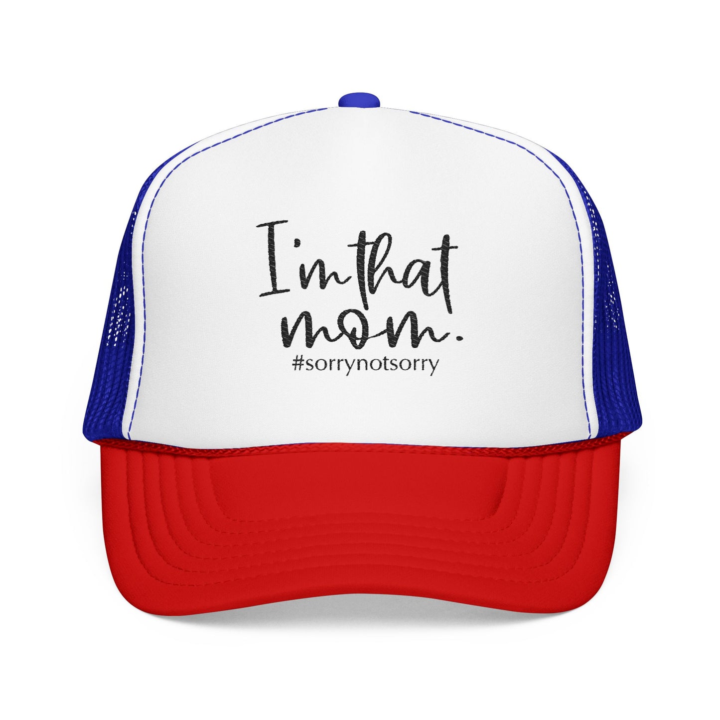 I'm That Mom Foam Trucker Hat | #sorrynotsorry mom trucker cap