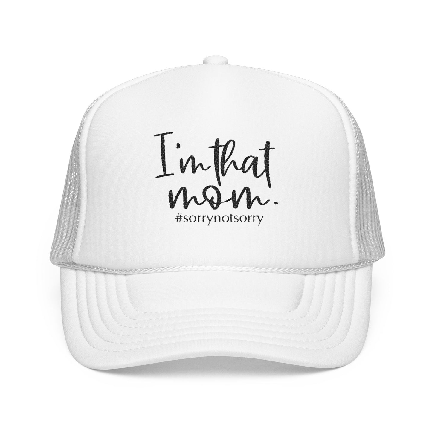 I'm That Mom Foam Trucker Hat | #sorrynotsorry mom trucker cap