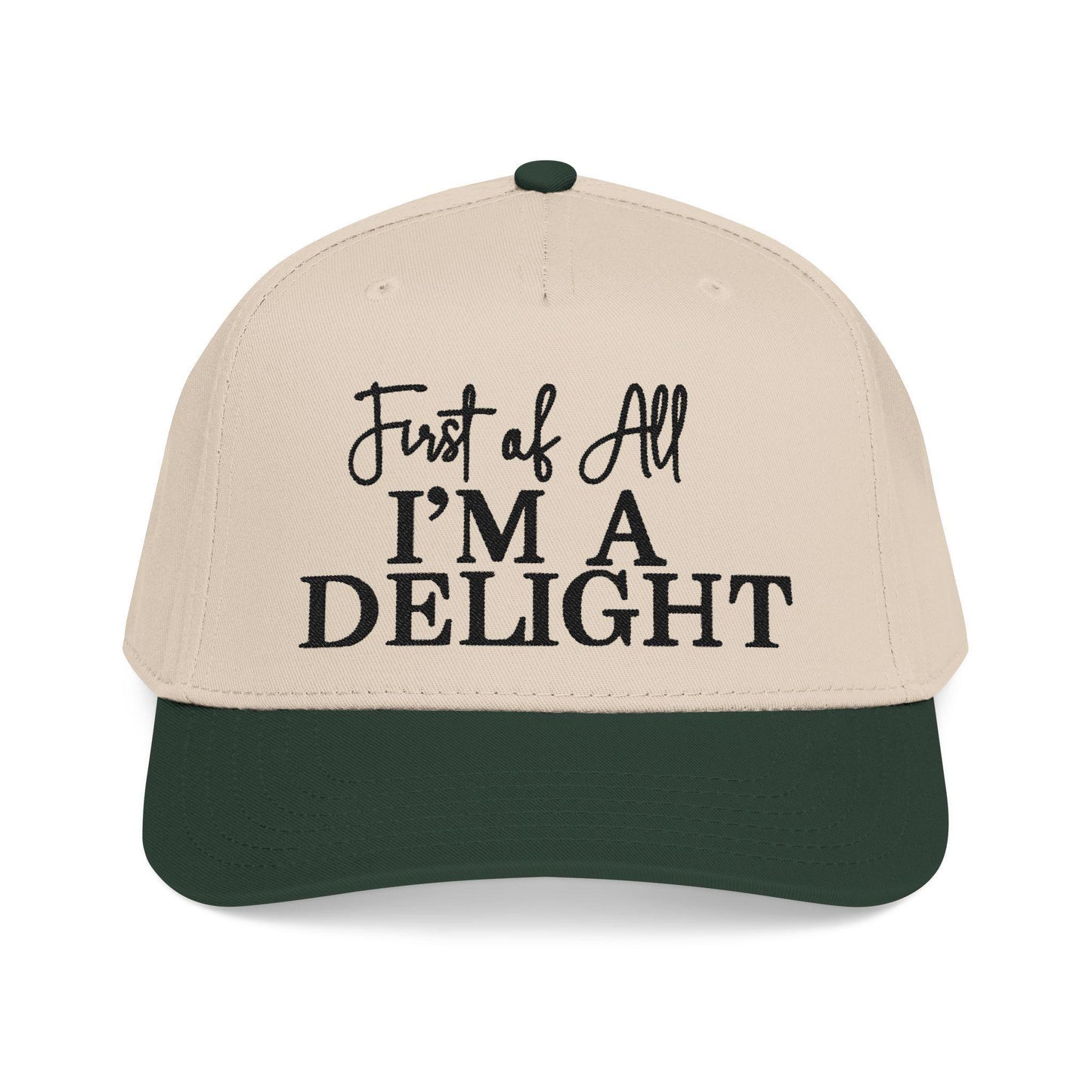 Embroidered Baseball Cap: 'First of All I'm a Delight' Text