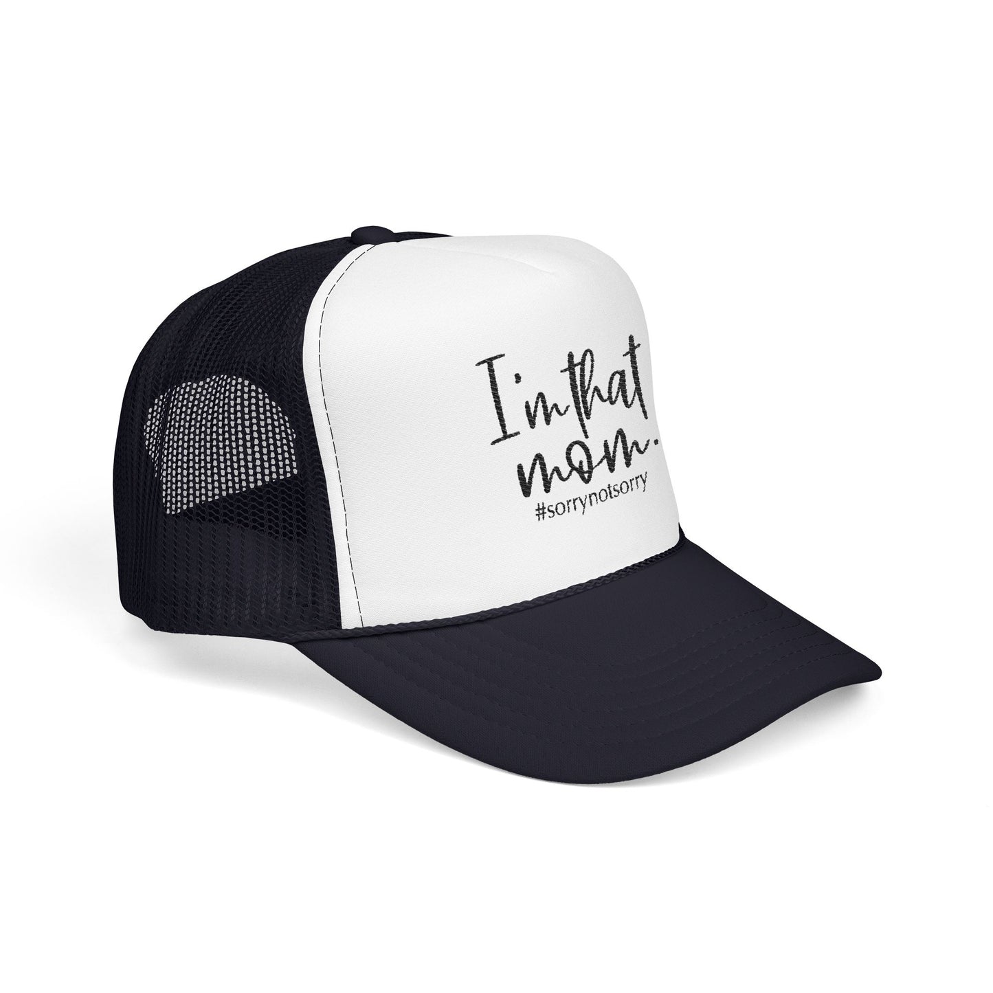 I'm That Mom Foam Trucker Hat | #sorrynotsorry mom trucker cap