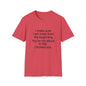 T-Shirt — “I make sure I act crazy from the beginning. You’re not about to say I tricked you.” Minimalist Quote Tee