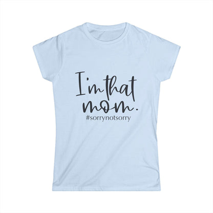 I'm That Mom T-Shirt: Funny Script Design, Casual Fit