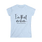 A light blue t-shirt with the text "I'm that mom. #sorrornotsy" printed on it.