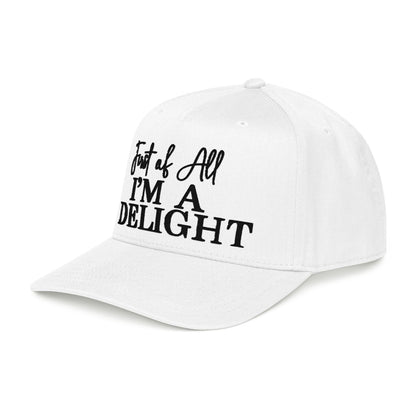 Embroidered Baseball Cap: 'First of All I'm a Delight' Text