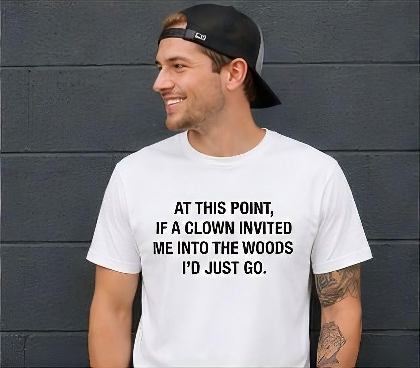 If a Clown Invited Me Into the Woods T-Shirt | Funny Quote Tee