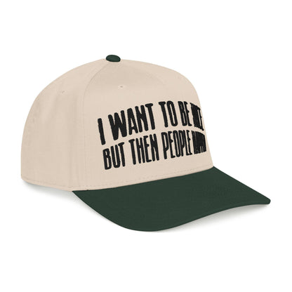 Statement Baseball Cap: 'I Want To Be Nice But Then People' Embroidered